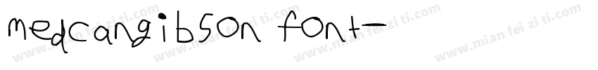 medcangibson font字体转换